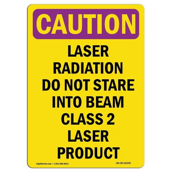 OSHA CAUTION RADIATION, Laser Radiation Do Not Stare Into, 14in X 10in Decal, OS-CR-D-1014-V-10239, Signmission, Mfr#: OS-CR-D-1014-V-10239